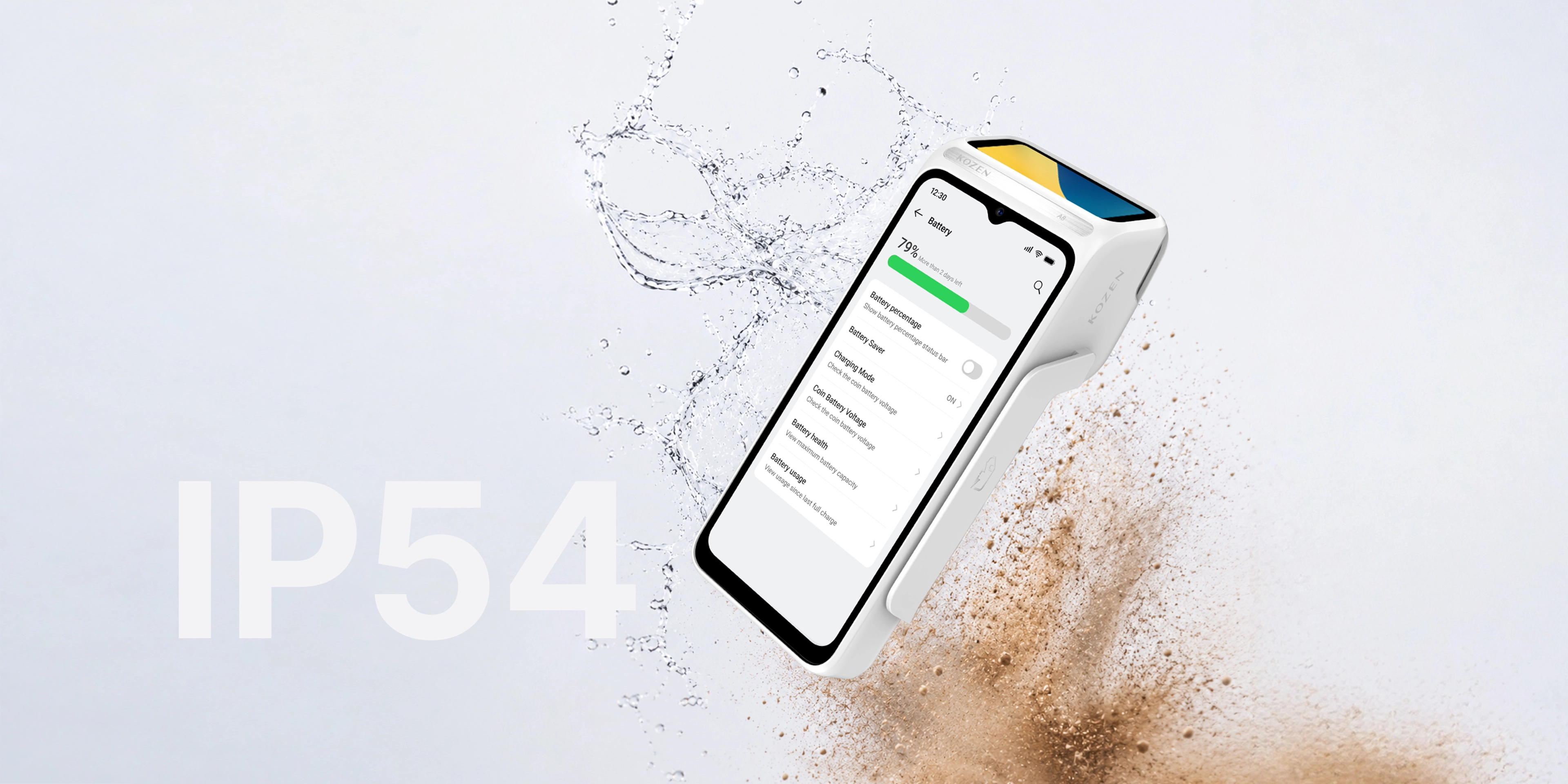 IP54 Dust &amp; Splash Resistance.