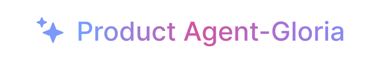 Product Agent-Gloria